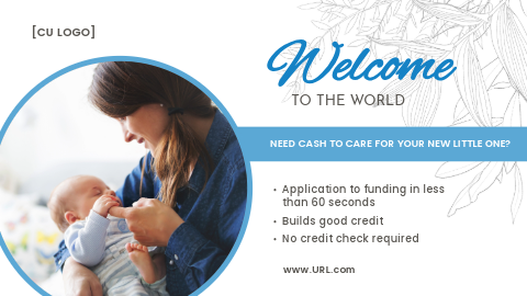 Woman holding newborn baby. Ad reads: "Welcome to the world. Need cash to care for your new little one? Application to funding in less than 60 seconds, builds good credit, no credit check required."
