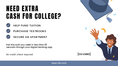 A graduate throwing his cap in the air. Ad reads: "Need extra cash for college? Help fund tuition, purchase textbooks, secure an apartment. Get the cash you need in less than 60 seconds through your digital banking app. No credit check required,."