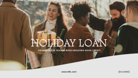 A group of smiling friends hugging and holding gift boxes. Ad reads, "Holiday Loan. Celebrate the season while building good credit."