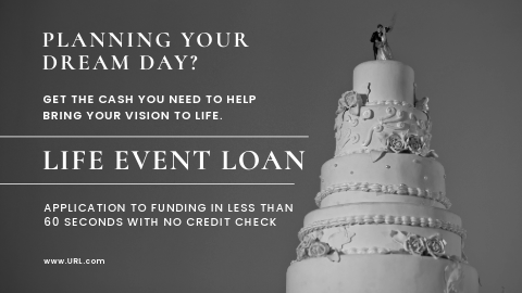 A 5-tiered wedding cake. Ad reads, "Planning your dream day? Get the cash you need to help bring your vision to life. Life Event Loan. Application to funding in less than 60 seconds with no credit check."