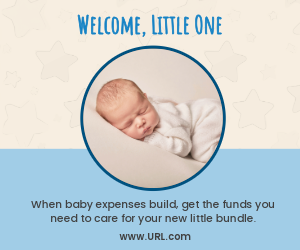 Sleeping newborn baby. Ad reads: "Welcome, Little One. When baby expenses build, get the funds you need to care for your new little bundle."