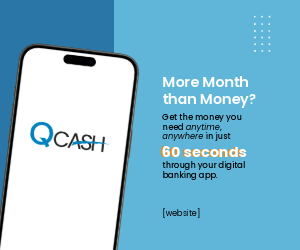 Smart phone with QCash logo. Ad reads: "More month than money? Get the money you need anytime, anywhere in just 60 seconds through your digital banking app."