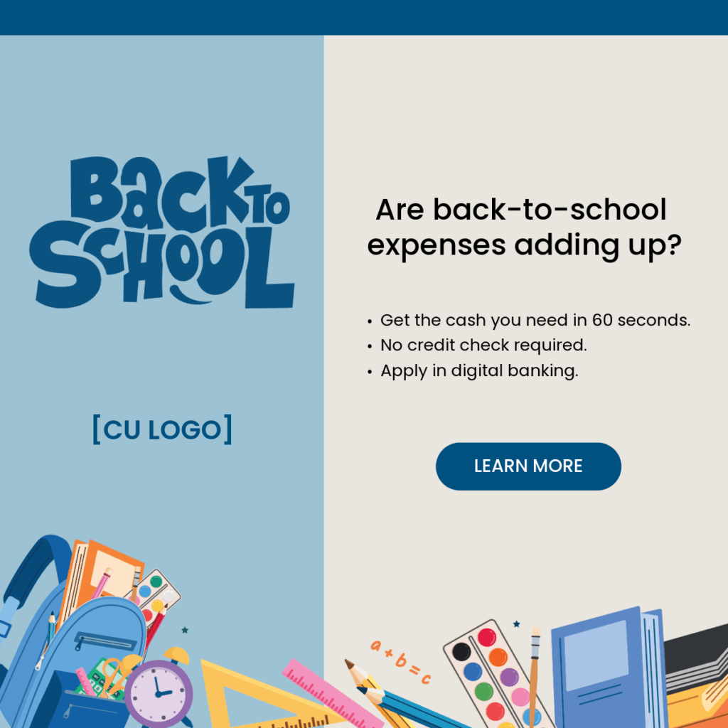 Various school supplies including backpack, ruler, paint, textbooks, etc. Ad reads: "Are back-to-school expenses adding up? Get the cash you need in less than 60 seconds, no credit check required, apply in digital banking."