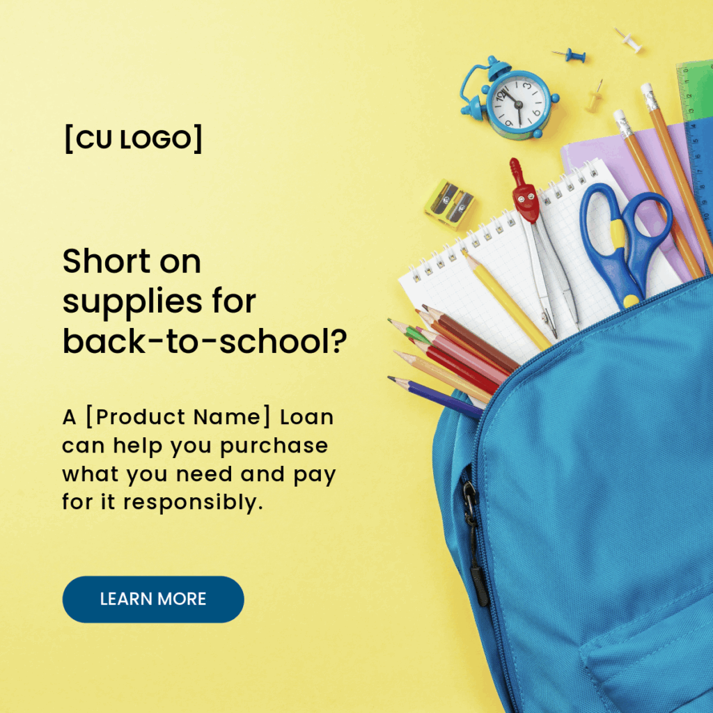 Backpack filled with school supplies. Ad reads, "Short on supplies for back-to-school? A [Product Name] Loan can help you purchase what you need and pay for it responsibly."