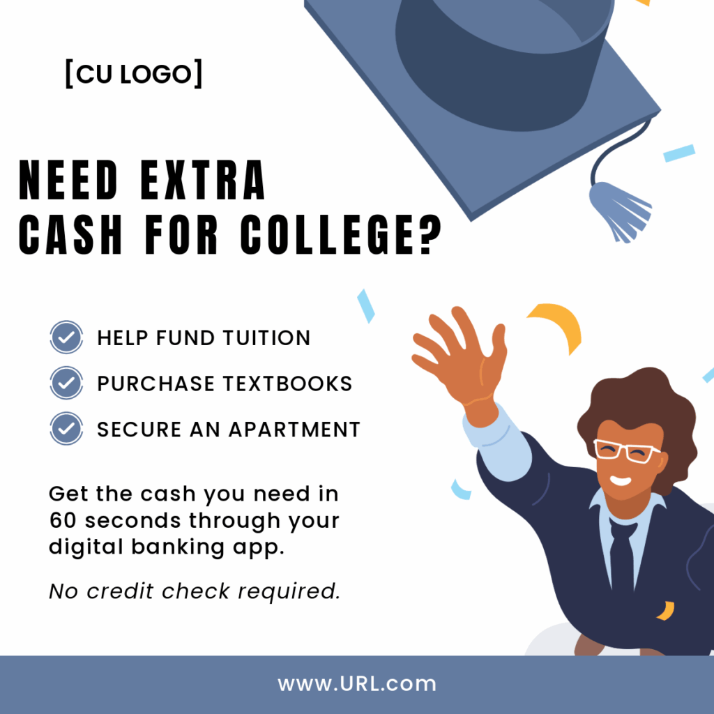 A graduate throwing his cap in the air. Ad reads: "Need extra cash for college? Help fund tuition, purchase textbooks, secure an apartment. Get the cash you need in less than 60 seconds through your digital banking app. No credit check required,."