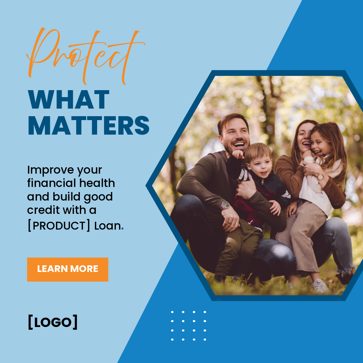 Happy Mom and Dad hugging two kids. Ad reads: "Protect what matters. Improve you financial health and build good credit with a [Product] loan."