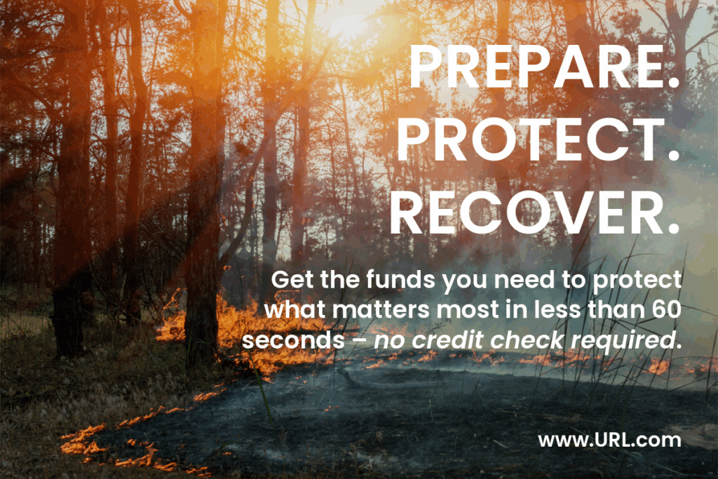 Fire burning on the ground of a forest. Ad reads, "Prepare. Protect. Recover. Get the funds you need to protect what matters most in less than 60 seconds - no credit check required."