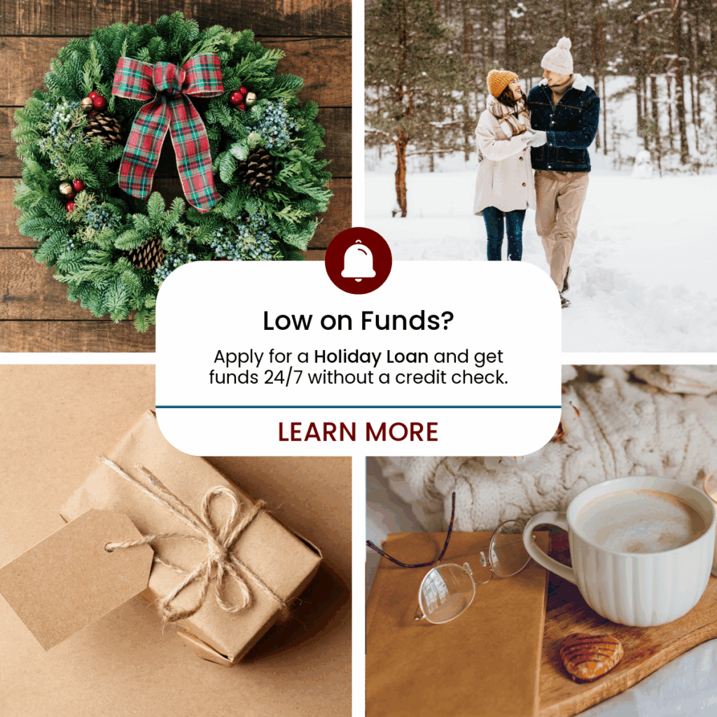 Four images of a wreath, a couple walking in the snow, a wrapped gift, and a mug of coffee. Ad reads, "Low on funds? Apply for a Holiday Loan and get funds 24/7 without a credit check."