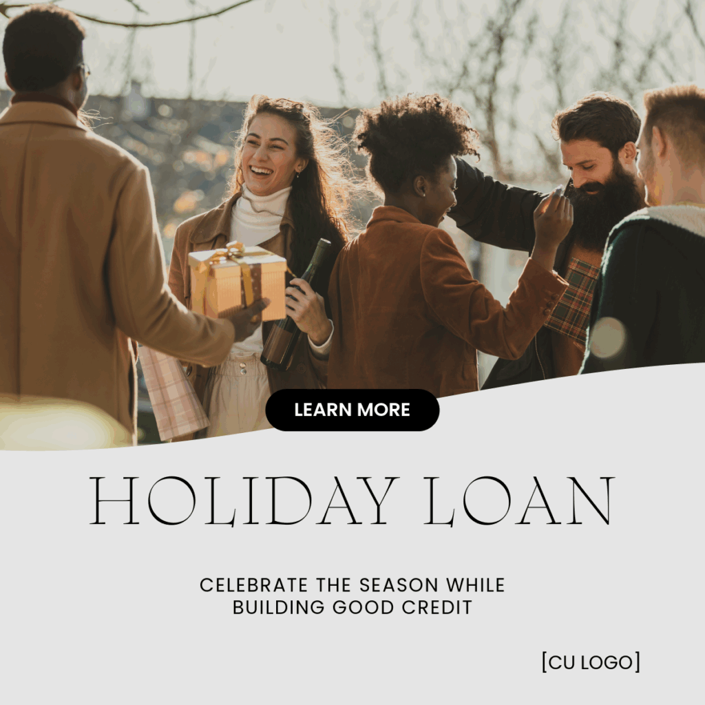 A group of smiling friends hugging and holding gift boxes. Ad reads, "Holiday Loan. Celebrate the season while building good credit."