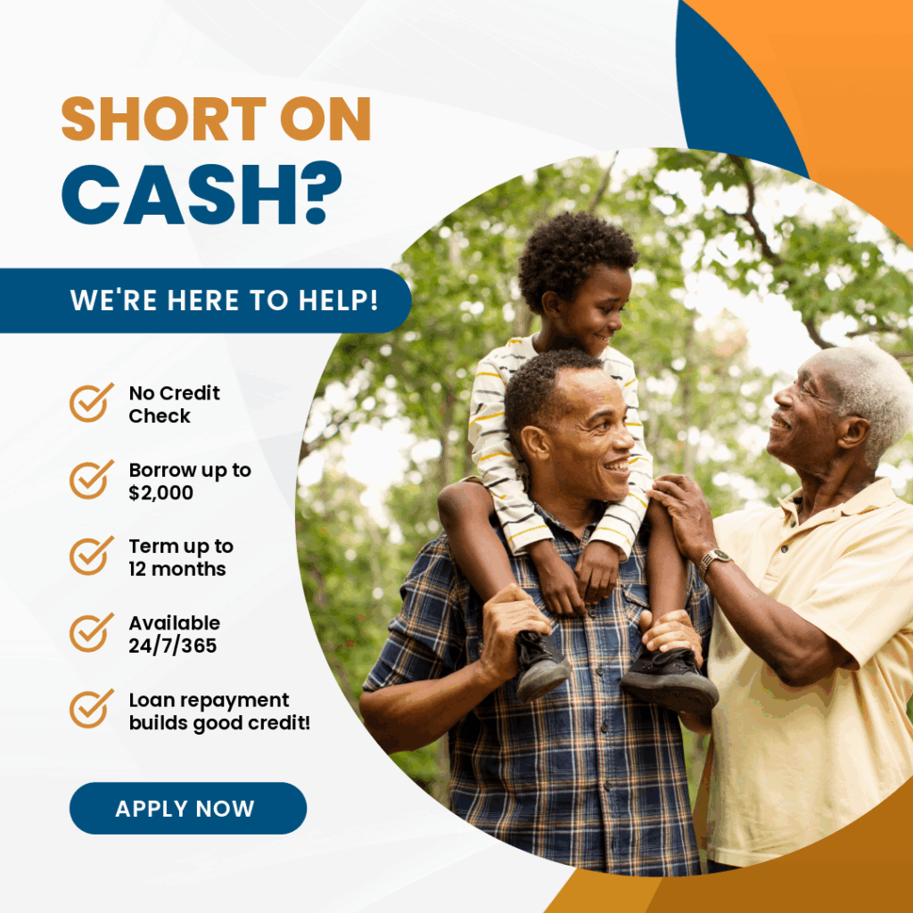 Grandfather, father and son smiling at each other. Ad reads: "Short on cash? We're here to help! No credit check, borrow up to $2,000, term up to 12 months, available 24/7/365, loan repayment builds good credit."