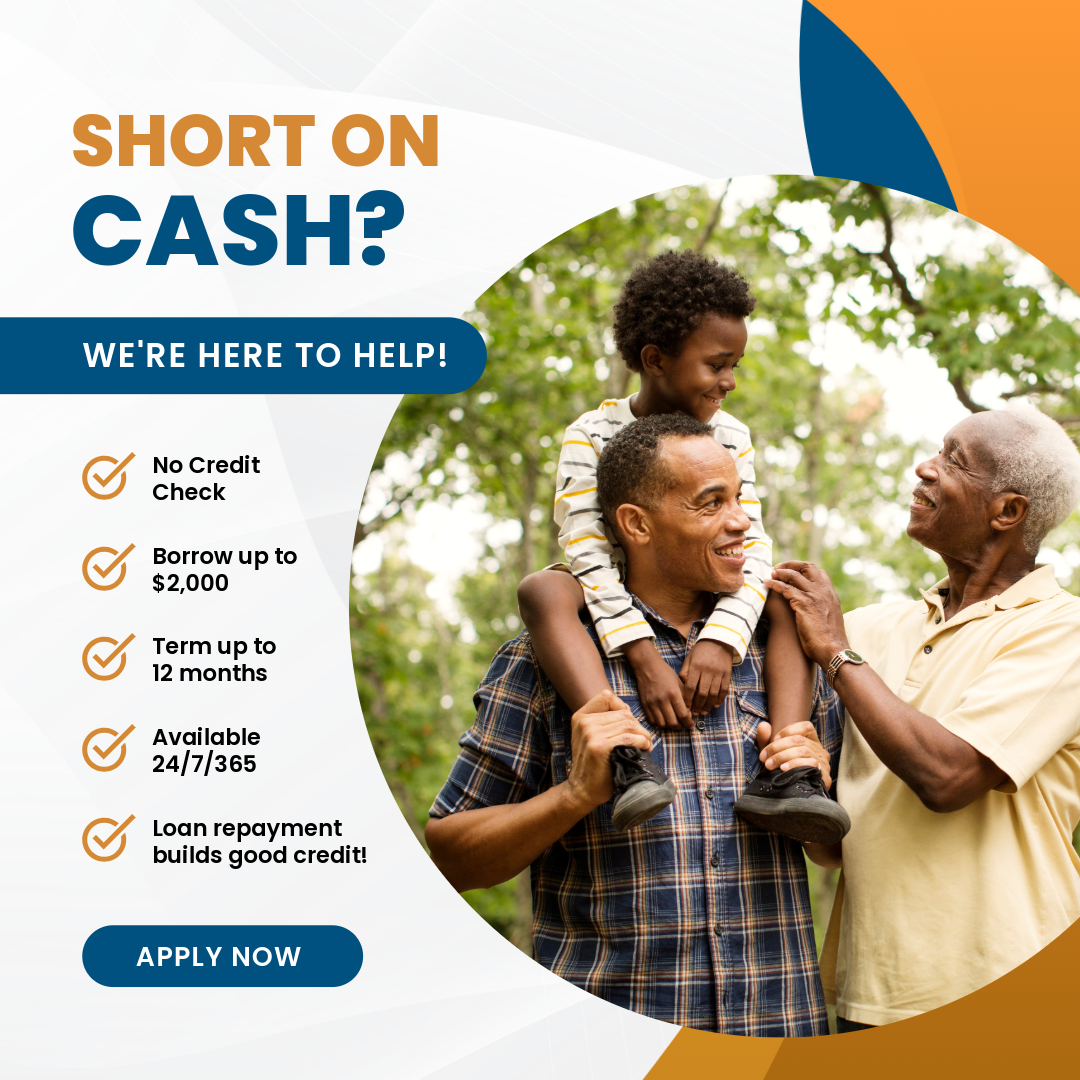 Grandfather, father and son smiling at each other. Ad reads: "Short on cash? We're here to help! No credit check, borrow up to $2,000, term up to 12 months, available 24/7/365, loan repayment builds good credit."