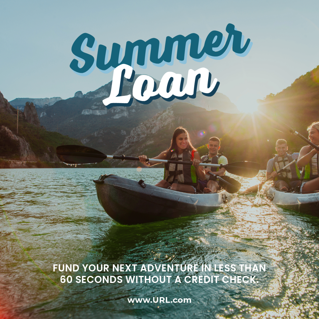 Two canoes each filled with a man and woman on a lake with mountains and sunshine in the background. Ad reads, "Summer Loan. Fund your next adventure in less than 60 seconds without a credit check."