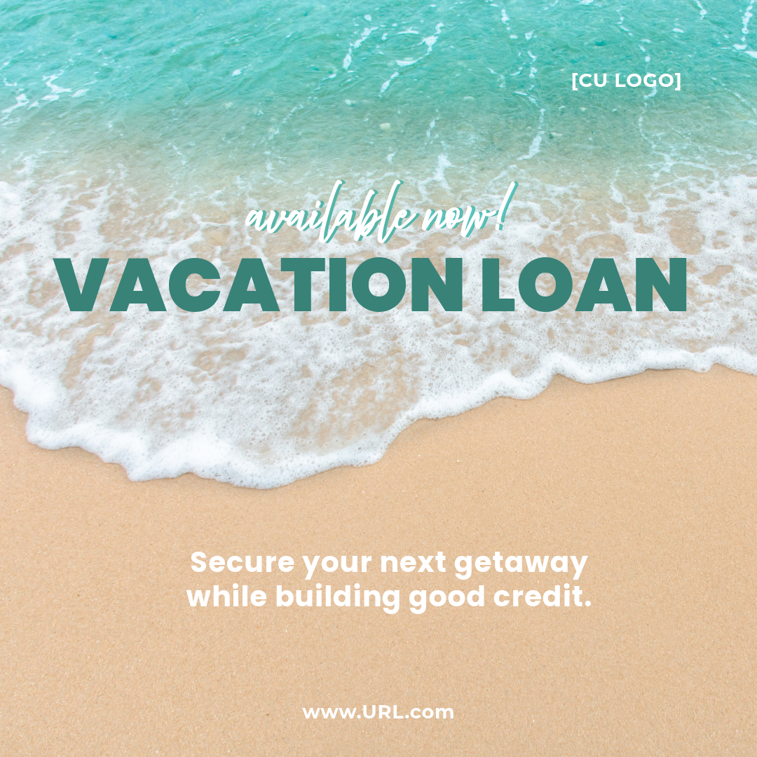 An ocean wave washing up on a sandy beach. Ad reads, "Available now! Vacation Loan. Secure your next getaway while building good credit."